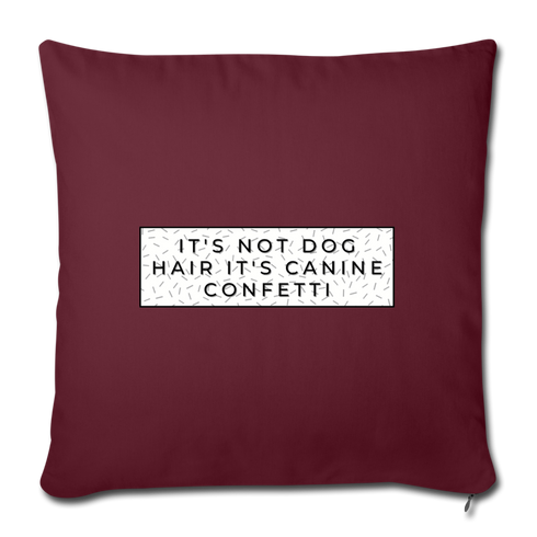 Canine Confetti-Throw Pillow Cover 18” x 18” - burgundy