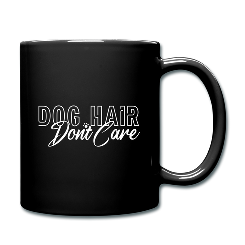 Dog Hair Don't Care Coffee Mug - black