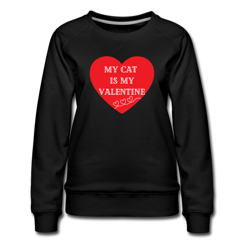 My Cat is My Valentine-Women’s Premium Sweatshirt - black