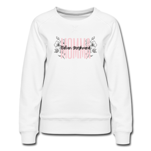 Italian Greyhound Momma Floral Women’s Premium Sweatshirt - white