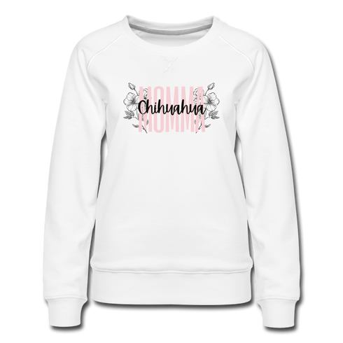 Chihuahua Momma Floral Women’s Premium Sweatshirt - white