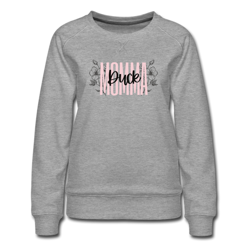 Duck Momma Floral Women’s Premium Sweatshirt - heather gray